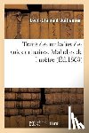 Voillemier, Leon-Clement - Traite Des Maladies Des Voies Urinaires.Tome I. Maladies de l'Urethre