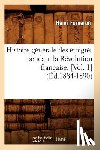 Forneron, Henri - Histoire Generale Des Emigres Pendant La Revolution Francaise. [Vol. 1] (Ed.1884-1890)
