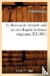 Sans Auteur - Le Roman Du Renard: MIS En Vers d'Apres Les Textes Originaux, (Ed.1891)