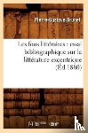 Brunet, Pierre-Gustave - Les Fous Litteraires: Essai Bibliographique Sur La Litterature Excentrique (Ed.1880)