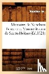 Fauconneau DuFresne, Victor Albans - Memoires de Napoleon Bonaparte . Manuscrit Venu de Sainte-Helene (Ed.1821)