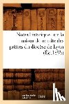 Sans Auteur - Notes Historiques Sur La Maison de Retraite Des Pretres Du Diocese de Lyon (Ed.1898)