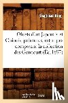 Bing, Siegfried - Objets d'Art Japonais Et Chinois, Peintures, Estampes Composant La Collection Des Goncourt (Ed.1897)