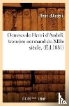 D' Andeli, Henri - Oeuvres de Henri d'Andeli, Trouvere Normand Du Xiiie Siecle, (Ed.1881)