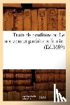 Sans Auteur - Traite de Confiture Ou Le Nouveau Et Parfait Confiturier (Ed.1689)