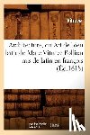 Vitruve - Architecture, Ou Art de Bien Batir de Marc Vitruve Pollion MIS de Latin En Francois (Ed.1618)