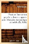 Cosson, Emile - Essai Sur l'Instruction Populaire Dans Ses Rapports Avec l'Education Economique Et Sociale (Ed.1886)