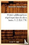 Raynal, Guillaume-Thomas - Histoire Philosophique Et Politique Dans Les Deux Indes. T. 2 (Ed.1770)
