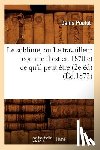 Poulot, Denis - Le Sublime, Ou Le Travailleur Comme Il Est En 1870 Et Ce Qu'il Peut Etre (2e Ed) (Ed.1872)