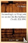 Raynal, F -E - Les Naufrages, Ou Vingt Mois Sur Un Recif Des Iles Auckland (7e Ed.) (Ed.1894)