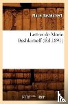 Bashkirtseff, Marie - Lettres de Marie Bashkirtseff (Ed.1891)