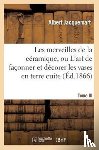 Jacquemart, Albert - Les Merveilles de la Ceramique. Tome III. Occident. Temps Modernes