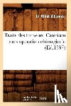 Alliot d'Etaves, Dr - Traite Des Tumeurs. Guerison Sans Operation Chirurgicale, (Ed.1897)