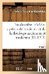 Blavatsky, Helena Petrovna - Isis Devoilee: Clef Des Mysteres de la Science Et de la Theologie Anciennes Et Modernes. T. 4