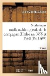 Chenu, Jean-Charles - Statistique Medico-Chirurgicale de la Campagne d'Italie En 1859 Et 1860. Tome 1