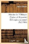 Morie, Louis-J - Histoire de l'Ethiopie (Nubie Et Abyssinie): Depuis Les Temps Les Plus Recules Jusqu'a Nos Jours