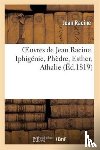 Racine, Jean - Oeuvres de Jean Racine. Iphigenie, Phedre, Esther, Athalie, Plan Du 1er Acte d'Iphigenie En Tauride