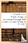 Alaux, Louis - Contribution A l'Etude Clinique Et Anatomo-Pathologique de la Dextrocardie Sans Heterotacie