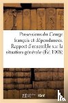 Sans Auteur - Possessions Du Congo Francais Et Dependances. Rapport d'Ensemble Sur La Situation Generale En 1906