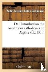 Barbie Du Bocage, Victor-Amedee - de l'Introduction Des Armeniens Catholiques En Algerie