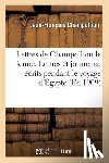 Champollion, Jean-Francois - Lettres de Champollion Le Jeune. Lettres Et Journaux, Ecrits Pendant Le Voyage d'Egypte