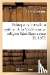 Chevalier, Michel - Politique Industrielle Et Systeme de la Mediterranee: Religion Saint-Simonienne