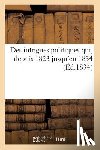 Sans Auteur - Des Intrigues Politiques Qui, Depuis 1823 Jusqu'en 1834