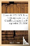 Sans Auteur - Guerre de 1870-1871. Paris, Le Quatre Septembre Et Chatillon, 2 Septembre-19 Septembre