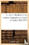Sans Auteur - Le Vieux Honfleur Et Ses Marins, Biographies Et Recits Militaires