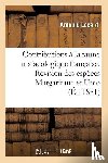 Locard, Arnould - Contributions A La Faune Malacologique Francaise. Revision Des Especes Margaritana Et Unio