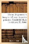 Mmes Gauthier Soeurs Et Cie - Manuel de Grammaire Francaise A l'Usage Des Ecoles Primaires de la Societe de Marie... 4e Edition