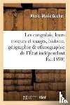 Gochet, Alexis-Marie - Les Congolais, Moeurs Et Usages, Histoire, Geographie & Ethnographie de l'Etat Independant Du Congo