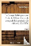 Perrin, Emile - La Comptabilite Pratique. Partie de l'Eleve. Cours de Comptabilite Generale Tome 2