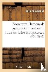 Arnauld, Antoine - Nouveaux Elemens de Geometrie Contenant, Outre Un Ordre Tout Nouveau, Nouvelles Demonstrations
