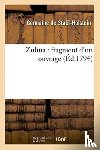 de Stael-Holstein, Germaine - Zulma: Fragment d'Un Ouvrage