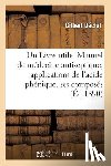 Declat, Gilbert - Un Livre Utile. Manuel de Medecine Antiseptique, Applications de l'Acide Phenique Et de Ses Composes
