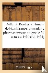 Collectif - Ville de Bordeaux. Bureau de Bienfaisance. Formulaire Pharmaceutique Adopte Le 30 Octobre 1860
