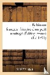 Du Chatenet, E - Le Robinson Francais: Histoire d'Un Petit Naufrage Edition Revue