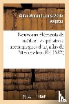 Velpeau, Alfred-Armand-Louis-Marie - Nouveaux Elements de Medecine Operatoire: Accompagnes d'Un Atlas de 20 Planches In-4, Gravees