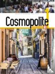 Hirschsprung, Nathalie, Tricot, Tony, Le Ninan, Claude - Cosmopolite 1: Livre de l'eleve A1 + Parcours digital