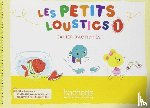 Denisot, Hugues, Capouet, Marianne, Eubelen, Brigitte - Les Petits Loustics 1 - Cahier d'activites
