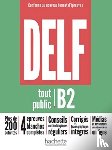 Mous, Nelly, Megre, Bruno, Biras, Pascal, Gajdosova, Florence - DELF tout public B2 - Nouveau format d'epreuves