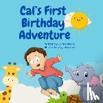 Vilone, Denise - Cal's First Birthday Adventure: Written by Denise Vilone