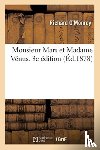 O'Monroy, Richard - Monsieur Mars Et Madame Venus. 3e Edition