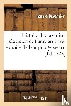 Duveyrier, Honore - Histoire Des Premiers Electeurs de Paris, En 1789, Extraite de Leur Proces-Verbal, Precedee