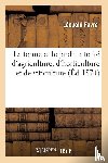 Favre, Leopold - La Ferme Et Le Jardin: Traite d'Agriculture, d'Horticulture Et de Viticulture