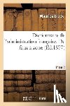 Block, Maurice - Dictionnaire de l'Administration Francaise. de Faux A Zone- Tome 2
