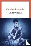 Lamarche, Caroline - Le Bel Obscur