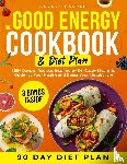 Harper, Angela - The Good Energy Cookbook & Diet Plan