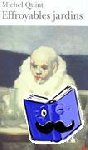 Quint, Michel - Effroyables jardins